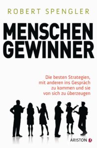 Robert Spengler: Menschengewinner; ISBN 9783641074104